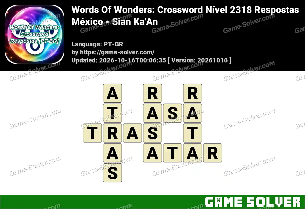 Words Of Wonders: Crossword Nível 2318 Respostas – México – Sian Ka’An